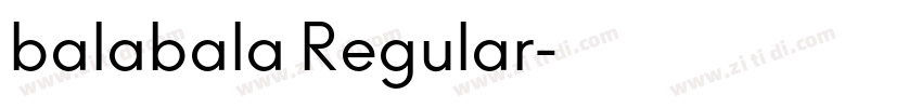 balabala Regular字体转换 balabala Regular字体转换